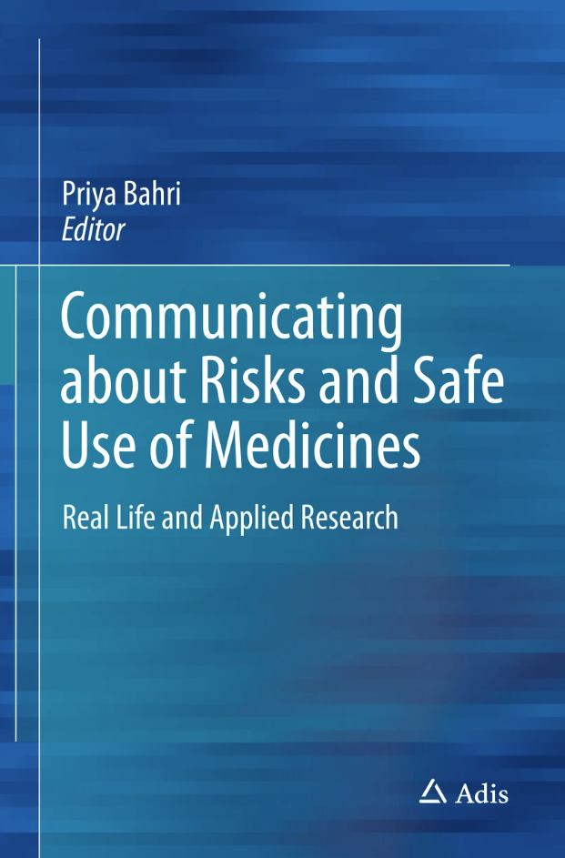From Passive to Active: Patients as Contributors to Medicinal Product Risk Communication Research, Communicating about Risks and Safe Use of Medicines, Real Life and Applied Research