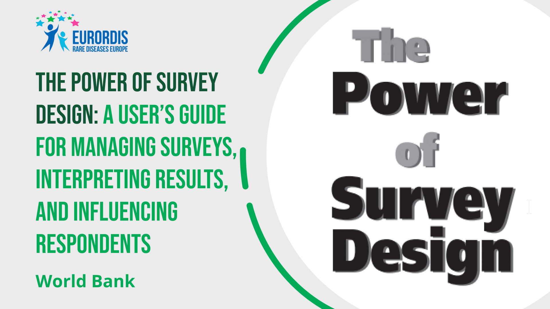 The power of survey design: A User’s Guide for Managing Surveys, Interpreting Results, and Influencing Respondents 
