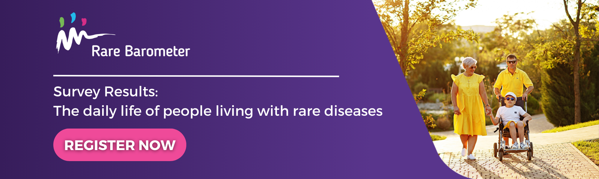 Banner featuring an image of two adults enjoying a sunny park walk, with a child living with a rare disease who is in a wheelchair, highlighting the webinar from Rare Barometer on the results of the survey on The daily life of people living with rares diseases.